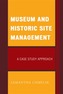 Museum and Historic Site Management