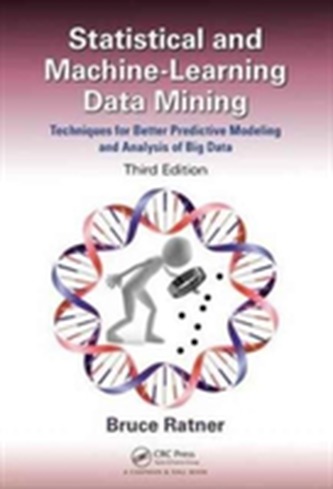 Statistical and Machine-Learning Data Mining, Third Edition