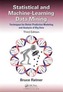 Statistical and Machine-Learning Data Mining, Third Edition