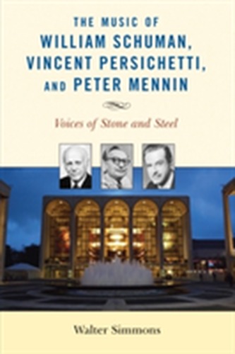 The Music of William Schuman, Vincent Persichetti, and Peter Mennin