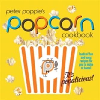 Peter Popple's Popcorn Cookbook
