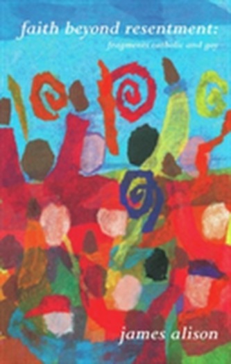 Faith Beyond Resentment