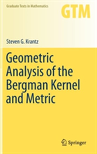 Geometric Analysis of the Bergman Kernel and Metric