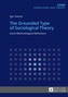The Grounded Type of Sociological Theory