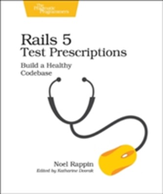 Rails 5 Test Prescriptions