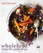 Wholefood from the Ground Up