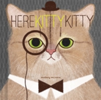 Here Kitty Kitty