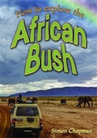 How to Explore the African Bush