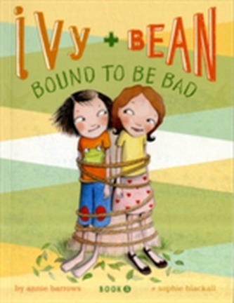 Ivy + Bean Bound to Be Bad