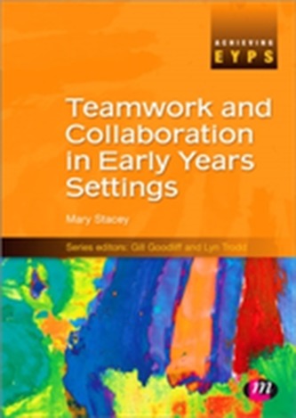 Teamwork and Collaboration in Early Years Settings
