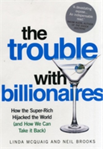 The Trouble with Billionaires
