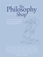 The Philosophy Foundation: The Philosophy Shop