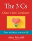The 3 Cs: Chaos, Crisis, Confusion