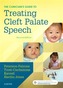 The Clinician's Guide to Treating Cleft Palate Speech