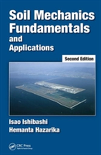 Soil Mechanics Fundamentals and Applications, Second Edition