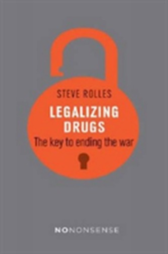 NoNonsense Legalizing Drugs