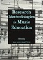 Research Methodologies in Music Education