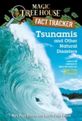 Magic Tree House Fact Tracker #15 Tsunamis and Other Natural Disasters