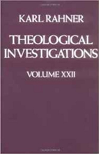 Theological Investigations Volume XXII