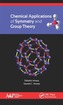Chemical Applications of Symmetry and Group Theory