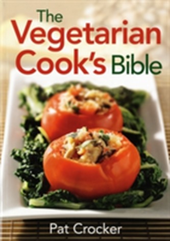 The Vegetarian Cook's Bible