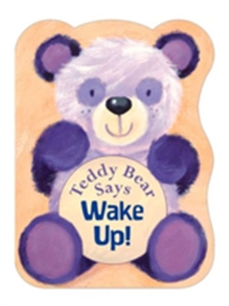 Teddy Bear Says Wake Up!