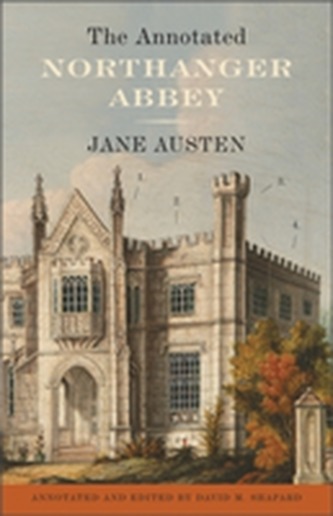The Annotated Northanger Abbey