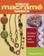 Micro Macrame Basics & Beyond