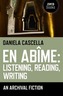 En Abime: Listening, Reading, Writing