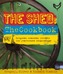 The Shed: The Cookbook: Original, seasonal recipes for year-round inspiration. Foreword by Hugh Fearnley-Whittingstall