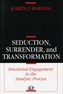 Seduction, Surrender, and Transformation