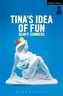 Tina's Idea of Fun