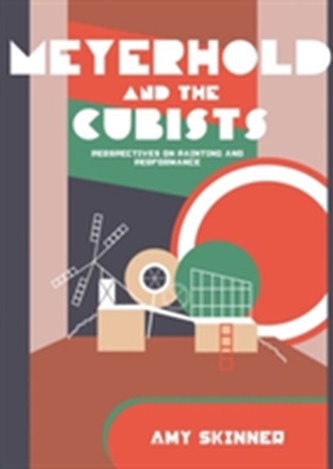 Meyerhold and the Cubists