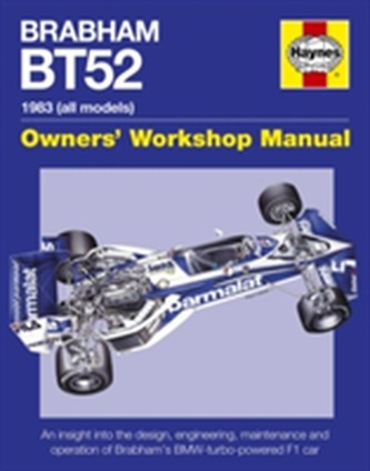 Brabham Bt52 Owners' Workshop Manual