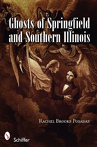 Ghosts of Springfield and Southern Illinois