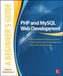 PHP and MySQL Web Development: A Beginner's Guide