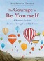 The Courage to be Yourself