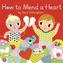 How To Mend A Heart