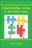Understanding Autism in the Early Years