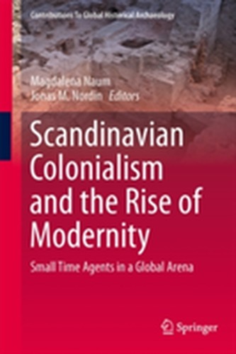 Scandinavian Colonialism  and the Rise of Modernity