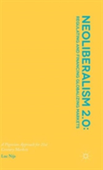 Neoliberalism 2.0: Regulating and Financing Globalizing Markets