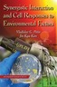 Synergistic Interaction & Cell Responses to Environmental Factors