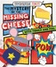 The Mystery of the Missing Cheese