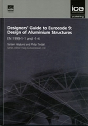 Designers' Guide to Eurocode 9: Design of Aluminium Structures