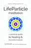 Life Particle Meditation