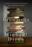 Browsings - A Year of Reading, Collecting, and Living with Books