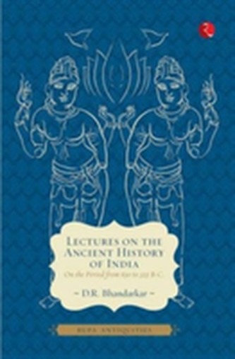 Lectures on the Ancient History of India