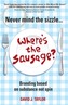 Never Mind the Sizzle... Where's the Sausage?