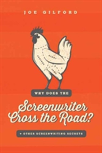 Why Does The Screenwriter Cross The Road?