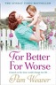 For Better For Worse